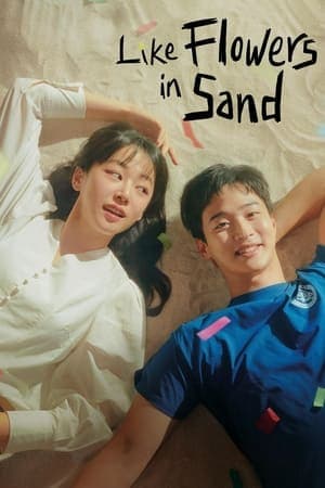 Like Flowers in Sand (2024)