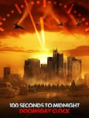 100 Seconds to Midnight: Doomsday Clock (2022)